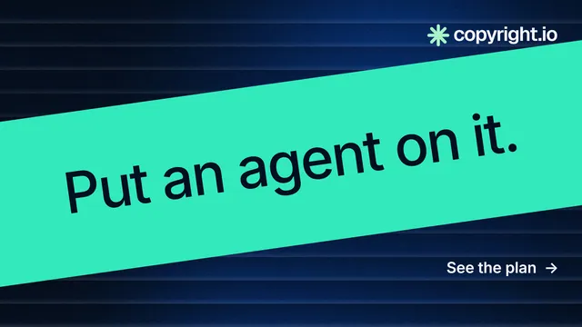Landscape graphic for copyright.io: "Put an agent on it." Minimal luxury style, diagonal layout, dark palette in teal, black, blue.