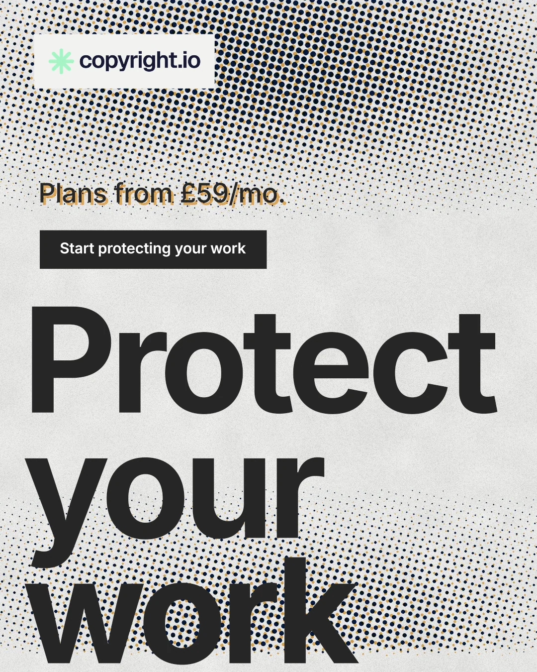 Instagram portrait post for copyright.io: "Protect your work." Swiss style, oversized layout, light palette in grey, white.