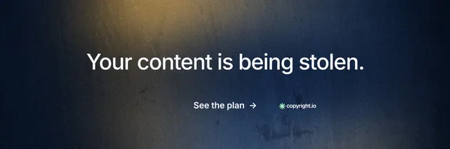 X header for copyright.io: "Your content is being stolen." Minimal luxury style, centred layout, dark palette in black, blue, grey.