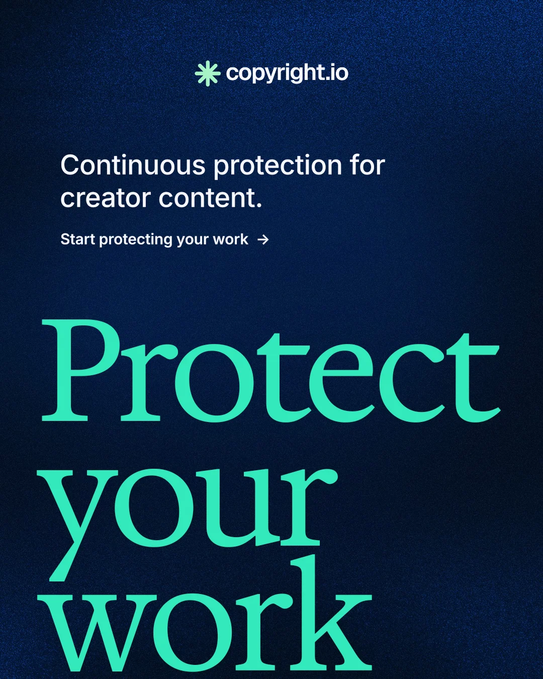 Instagram portrait post for copyright.io: "Protect your work." Minimal luxury style, oversized layout, dark palette in blue, black, teal.
