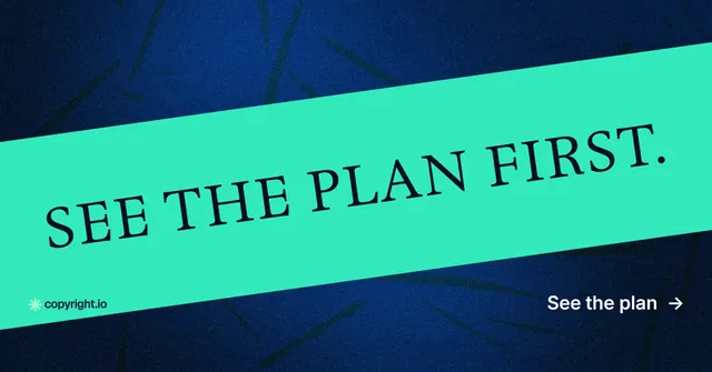 Social ad for copyright.io: "See the plan first." Minimal luxury style, diagonal layout, dark palette in teal, black, blue.