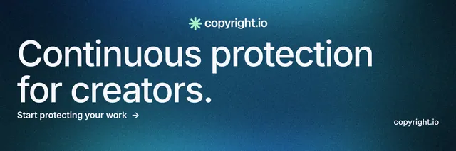 X header for copyright.io: "Continuous protection for creators." Minimal luxury style, poster layout, dark palette in blue.