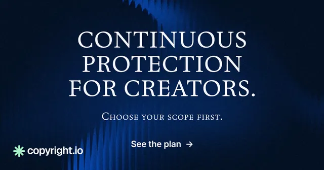 Social ad for copyright.io: "Continuous protection for creators." Agentic glass style, smallcaps layout, dark palette in black, blue.