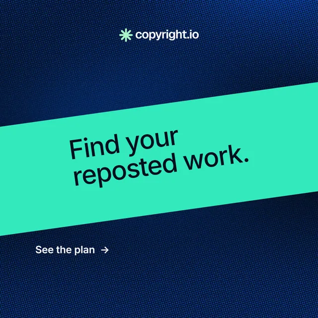 Instagram post for copyright.io: "Find your reposted work." Minimal luxury style, diagonal layout, dark palette in teal, blue.