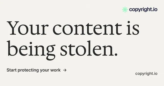 Social ad for copyright.io: "Your content is being stolen." Minimal luxury style, poster layout, light palette in white, grey.