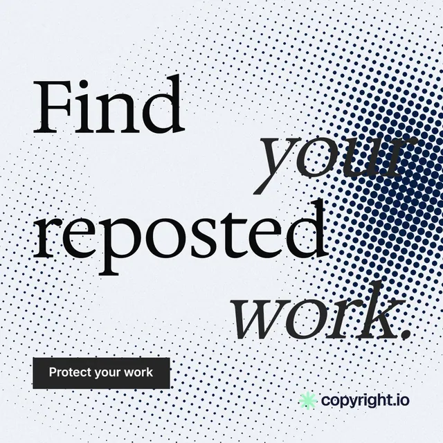 Instagram post for copyright.io: "Find your reposted work." Split block style, stacked layout, light palette in white, grey.