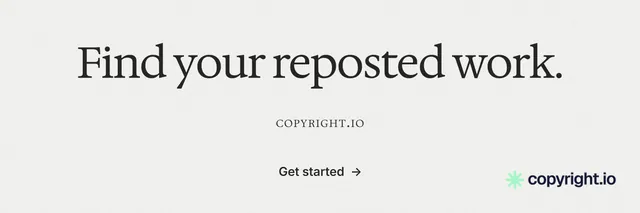 X header for copyright.io: "Find your reposted work." Minimal luxury style, smallcaps layout, light palette in white.