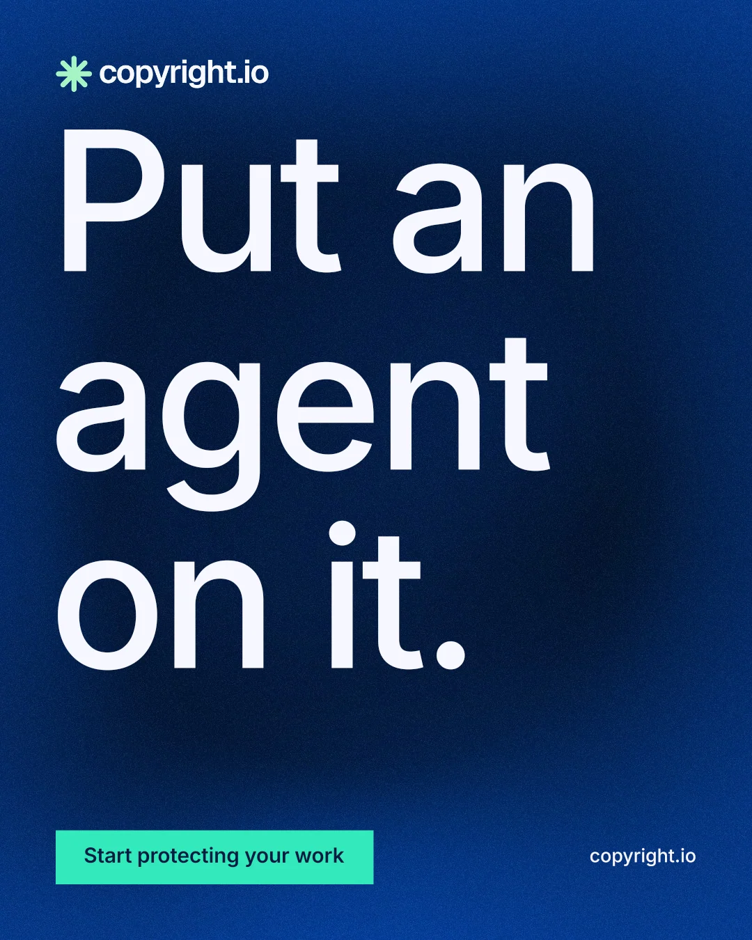 Instagram portrait post for copyright.io: "Put an agent on it." Swiss style, poster layout, dark palette in blue, teal.
