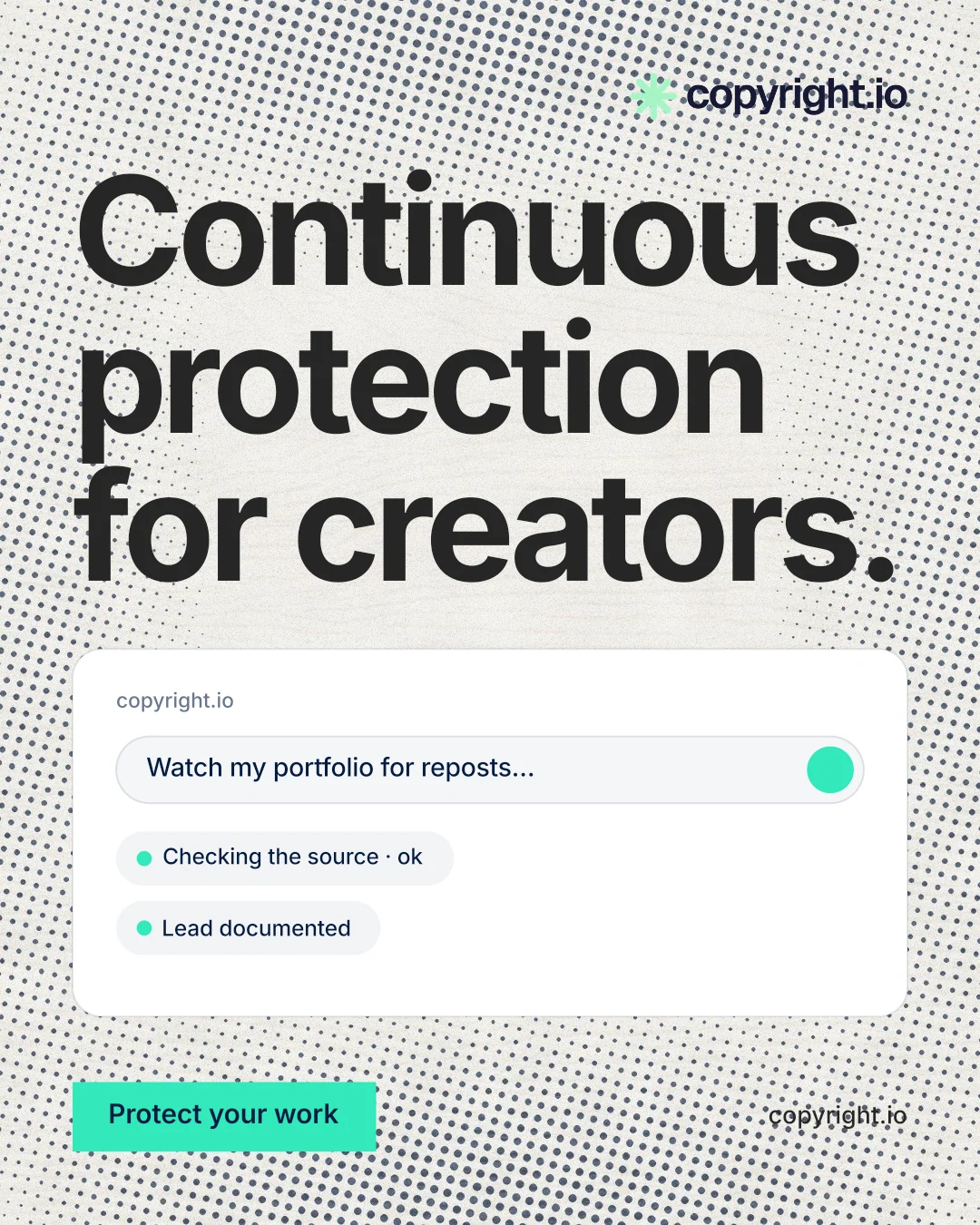 Instagram portrait post for copyright.io: "Continuous protection for creators." Swiss style, poster layout, light palette in white, grey.