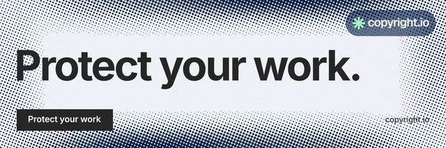 X header for copyright.io: "Protect your work." Swiss style, poster layout, light palette in grey, white, blue.