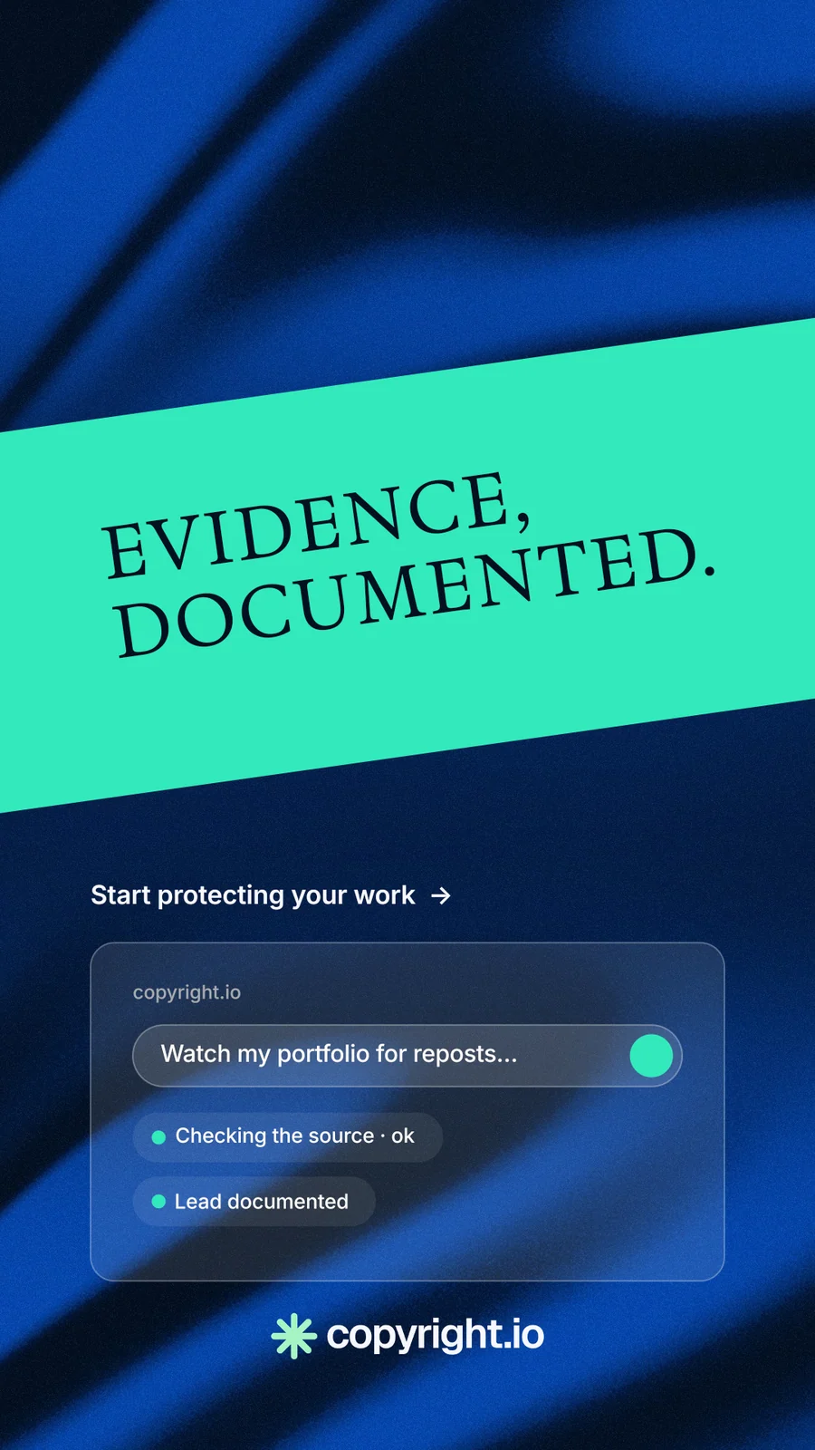 Instagram story for copyright.io: "Evidence, documented." Minimal luxury style, diagonal layout, dark palette in teal, blue, black.