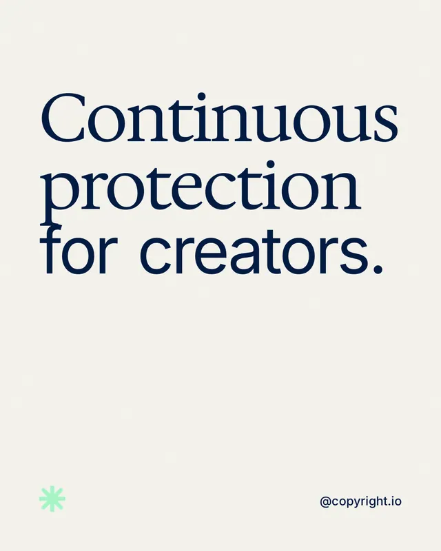 Instagram portrait post for copyright.io: "Continuous protection for creators." Editorial style, technique:mixed type lockup layout, light palette in white, grey.