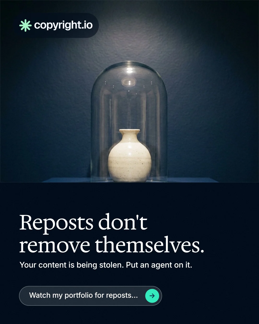 Instagram portrait post for copyright.io: "Reposts don't remove themselves." Agentic glass style, bottom layout, dark palette in blue, black, grey.