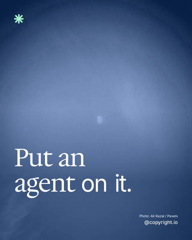 Instagram portrait post for copyright.io: "Put an agent on it." Duotone style, technique:pexels ingredient layout, dark palette in blue.