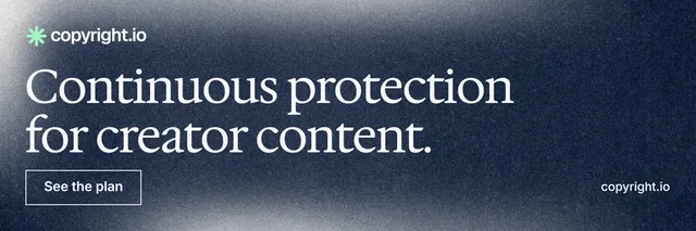 X header for copyright.io: "Continuous protection for creator content." Cyanotype style, poster layout, dark palette in grey, blue.