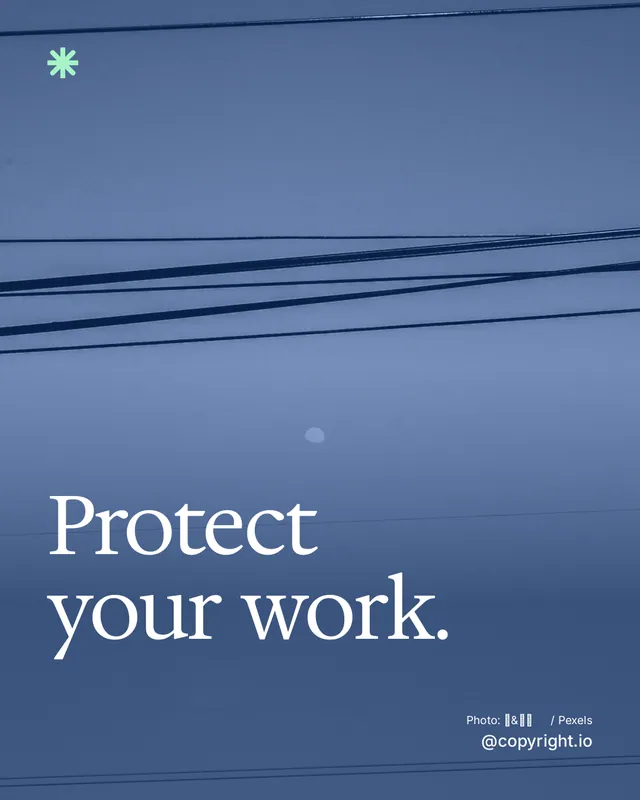 Instagram portrait post for copyright.io: "Protect your work." Duotone style, technique:pexels ingredient layout, dark palette in blue.