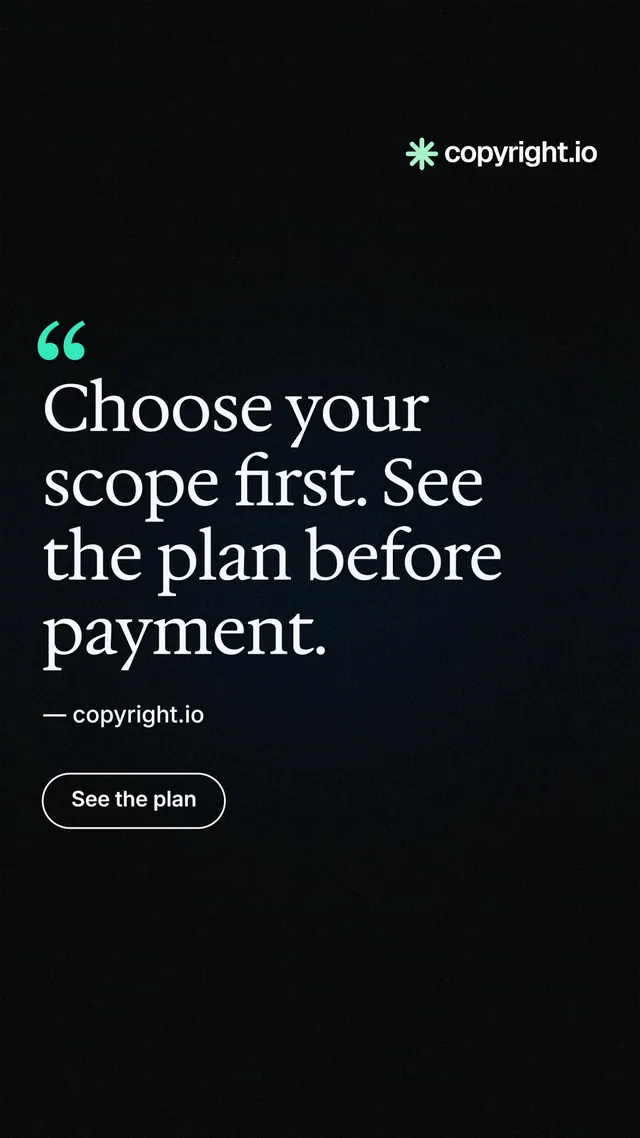 Instagram story for copyright.io: "Choose your scope first. See the plan before payment." Phosphor atlas style, quote layout, dark palette in black.