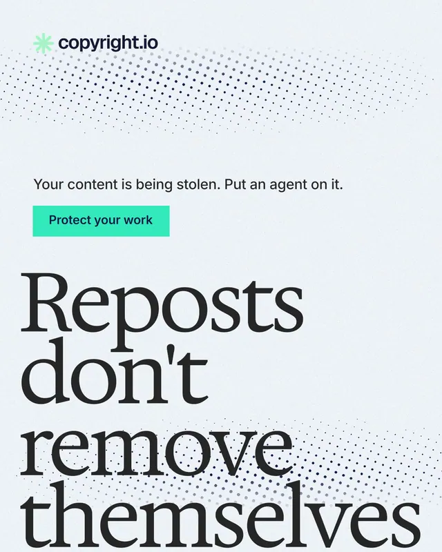 Instagram portrait post for copyright.io: "Reposts don't remove themselves." Swiss style, oversized layout, light palette in white, blue, grey.
