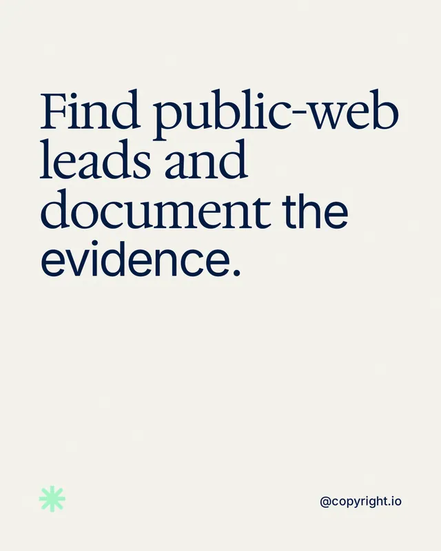 Instagram portrait post for copyright.io: "Find public-web leads and document the evidence." Editorial style, technique:mixed type lockup layout, light palette in white, grey.