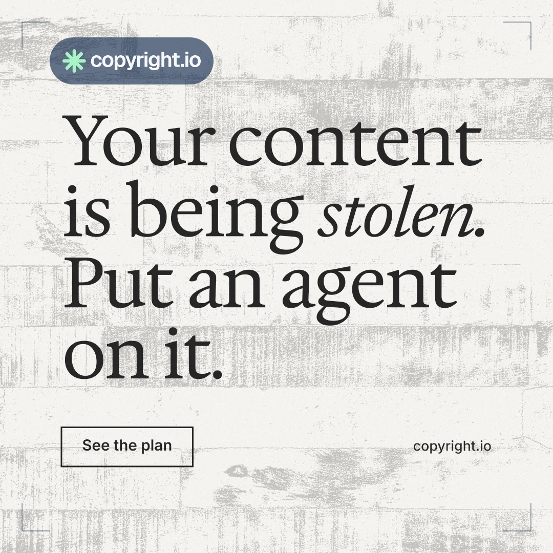 Instagram post for copyright.io: "Your content is being stolen. Put an agent on it." Editorial style, poster layout, light palette in white, grey.