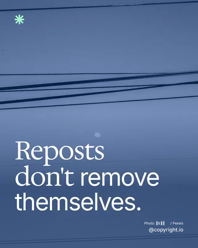 Instagram portrait post for copyright.io: "Reposts don't remove themselves." Duotone style, technique:pexels ingredient layout, dark palette in blue.