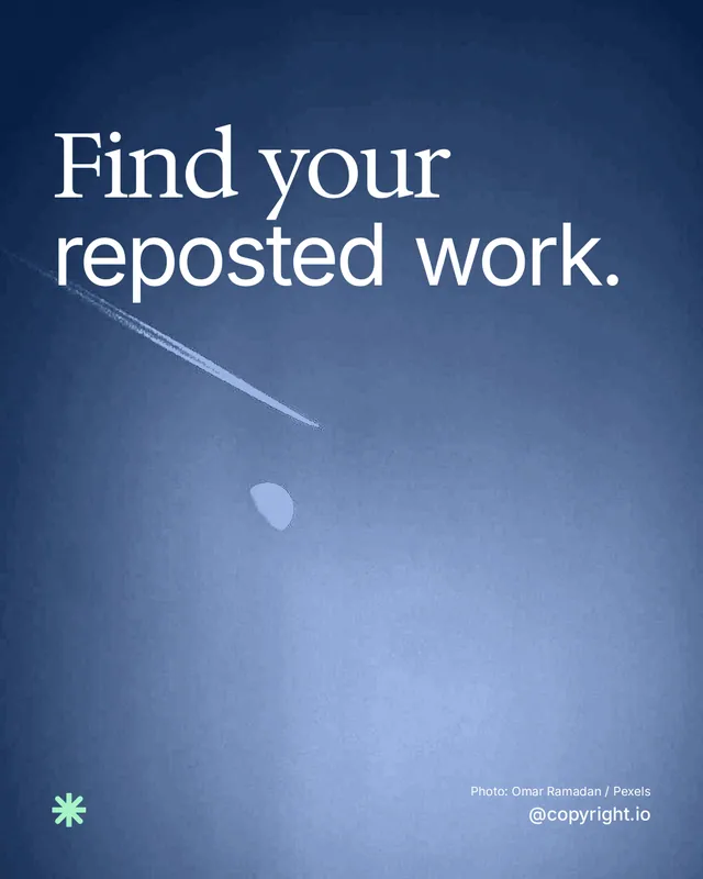 Instagram portrait post for copyright.io: "Find your reposted work." Duotone style, technique:pexels ingredient layout, dark palette in blue.