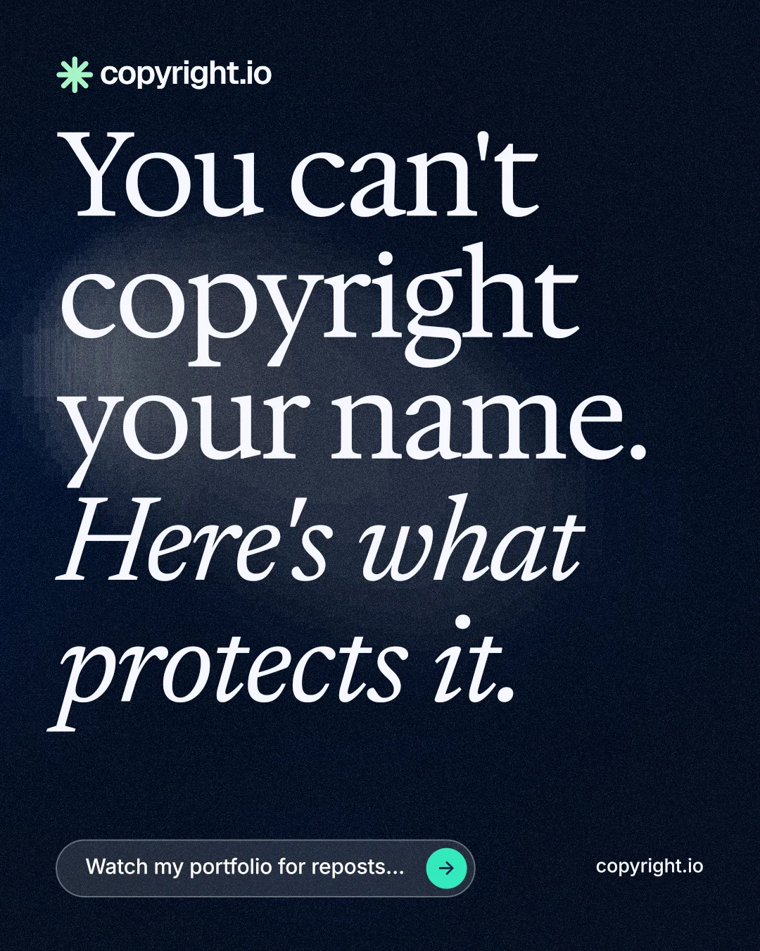Instagram portrait post for copyright.io: "You can't copyright your name. Here's what protects it." Thermal style, poster layout, dark palette in black, blue, grey.