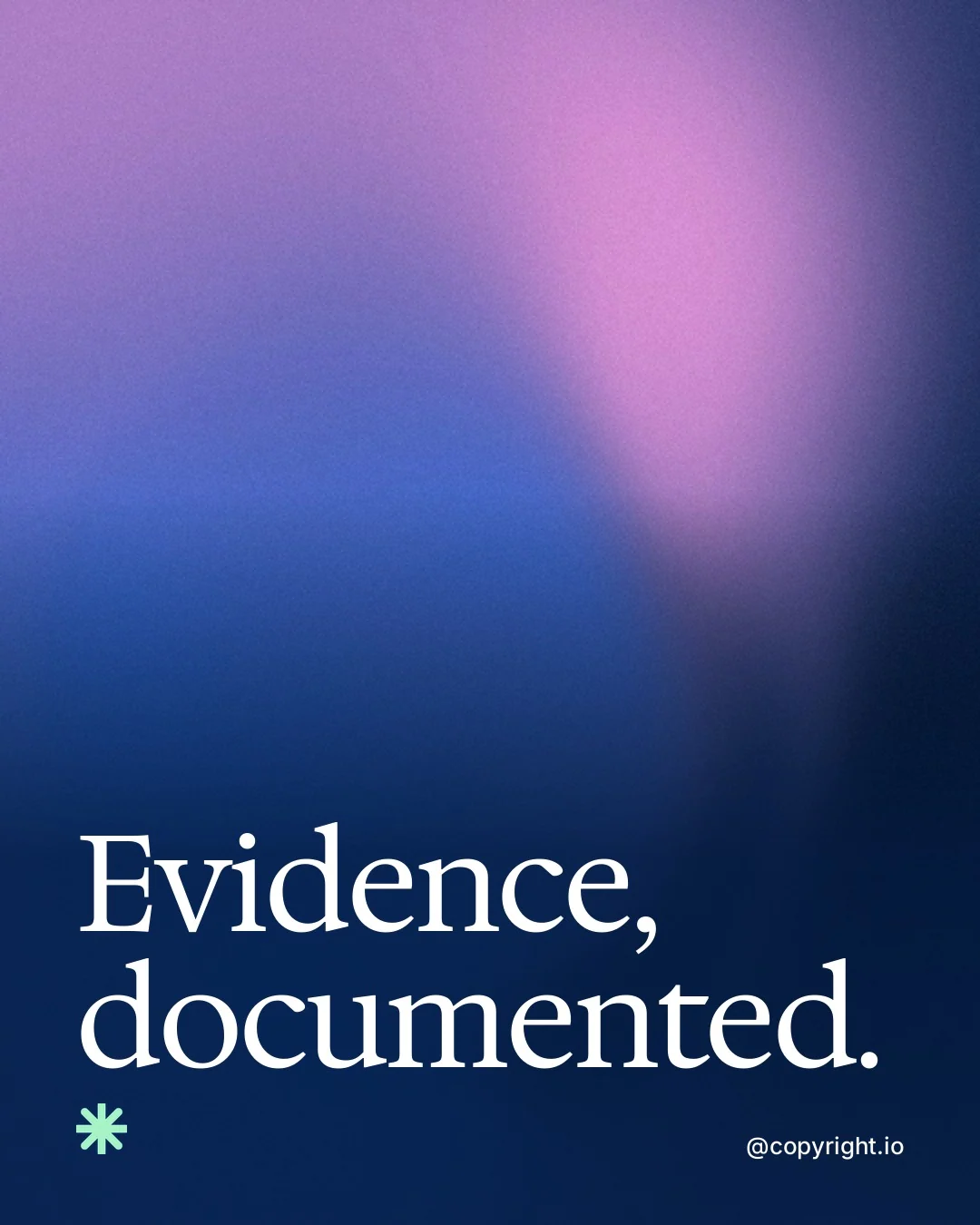 Video for copyright.io: "Evidence, documented.". Shader loop, 6.0 s, dark palette.