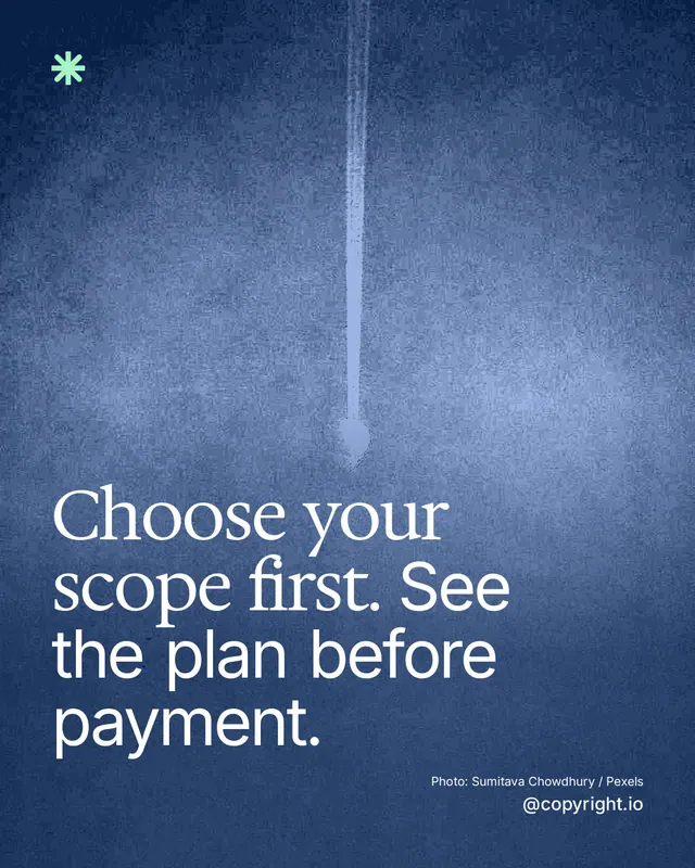 Instagram portrait post for copyright.io: "Choose your scope first. See the plan before payment." Duotone style, technique:pexels ingredient layout, dark palette in blue.