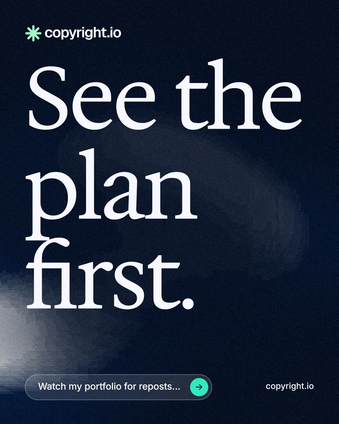 Instagram portrait post for copyright.io: "See the plan first." Thermal style, poster layout, dark palette in blue, black, grey.