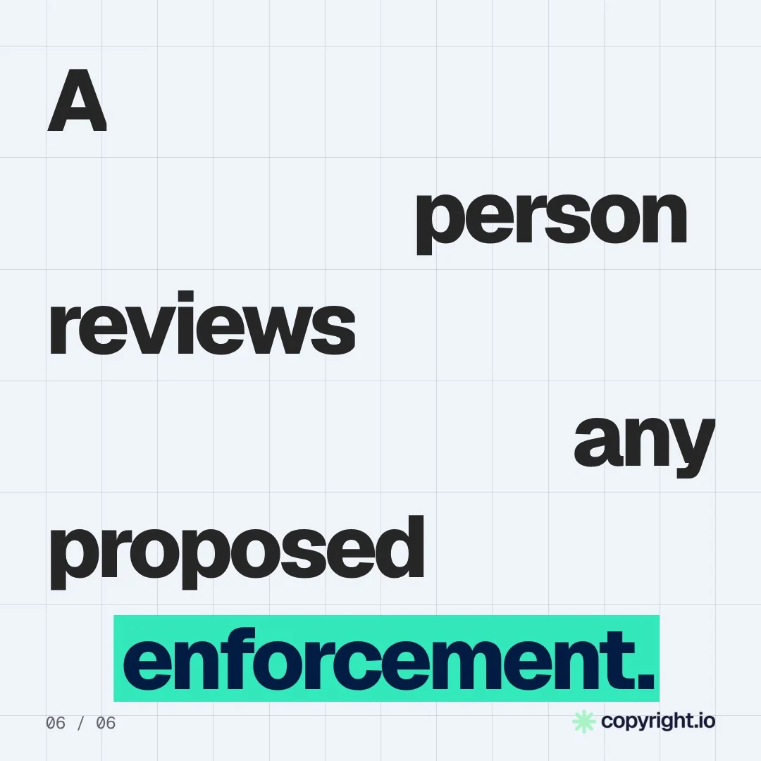 Video for copyright.io: "A person reviews any proposed enforcement.". Kinetic type grid, 6.0 s, light palette.