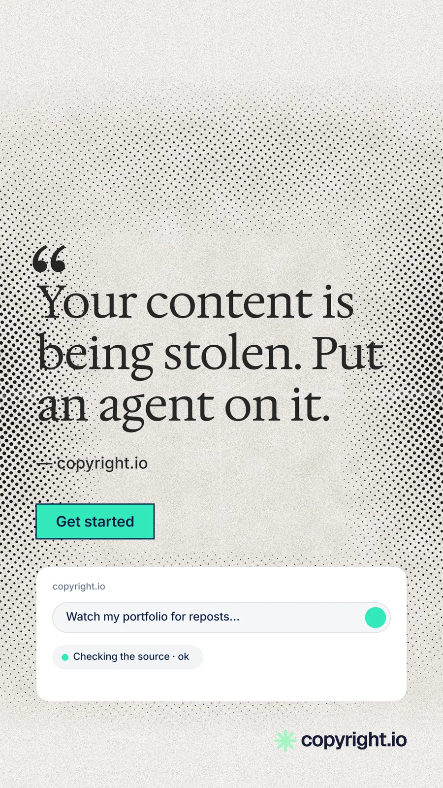 Instagram story for copyright.io: "Your content is being stolen. Put an agent on it." Ink sticker style, quote layout, light palette in white, grey.