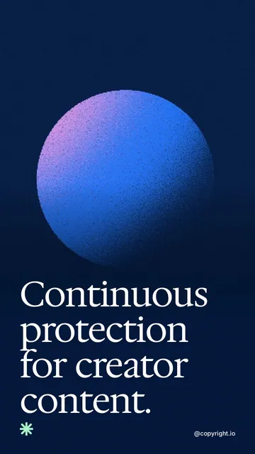 Video for copyright.io: "Continuous protection for creator content.". Shader loop, 6.0 s, dark palette.