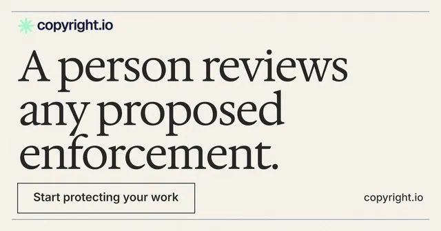 Social ad for copyright.io: "A person reviews any proposed enforcement." Editorial style, poster layout, light palette in white, grey, green.