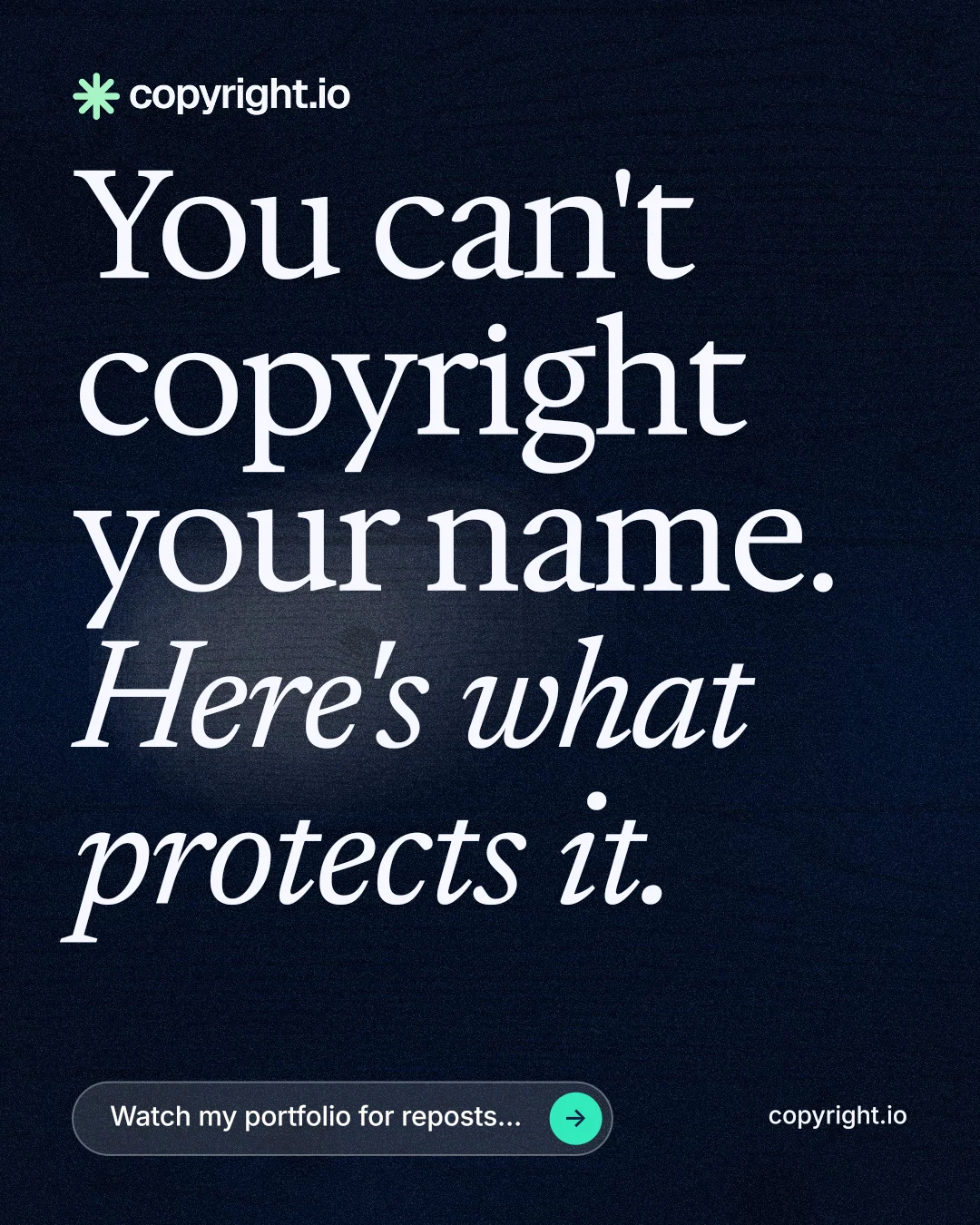 Instagram portrait post for copyright.io: "You can't copyright your name. Here's what protects it." Thermal style, poster layout, dark palette in black, blue, grey.