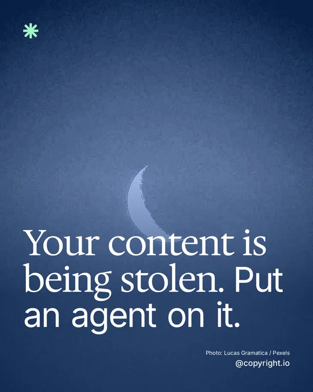 Instagram portrait post for copyright.io: "Your content is being stolen. Put an agent on it." Duotone style, technique:pexels ingredient layout, dark palette in blue.