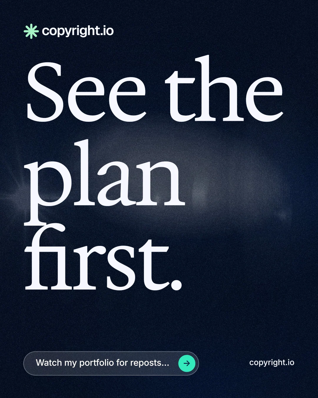 Instagram portrait post for copyright.io: "See the plan first." Thermal style, poster layout, dark palette in blue, black, grey.