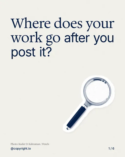 Carousel for copyright.io: "Where does your work go after you post it?". Cutout essay, 6 slides, light palette.