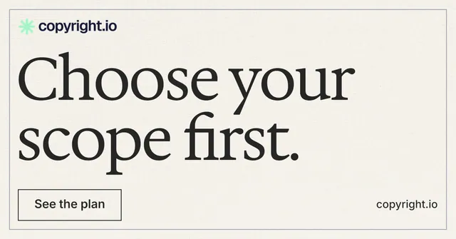 Social ad for copyright.io: "Choose your scope first." Editorial style, poster layout, light palette in white, grey, green.