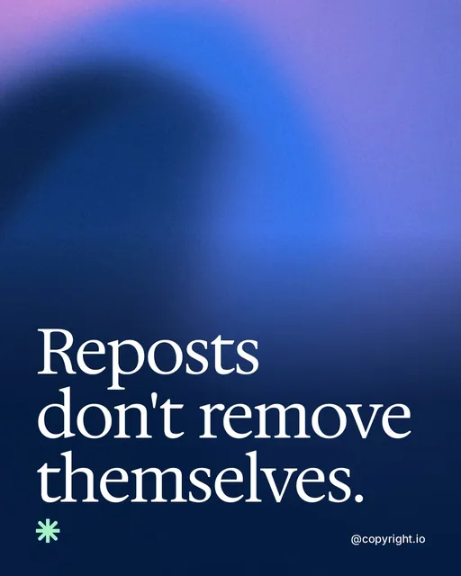 Video for copyright.io: "Reposts don't remove themselves.". Shader loop, 6.0 s, dark palette.