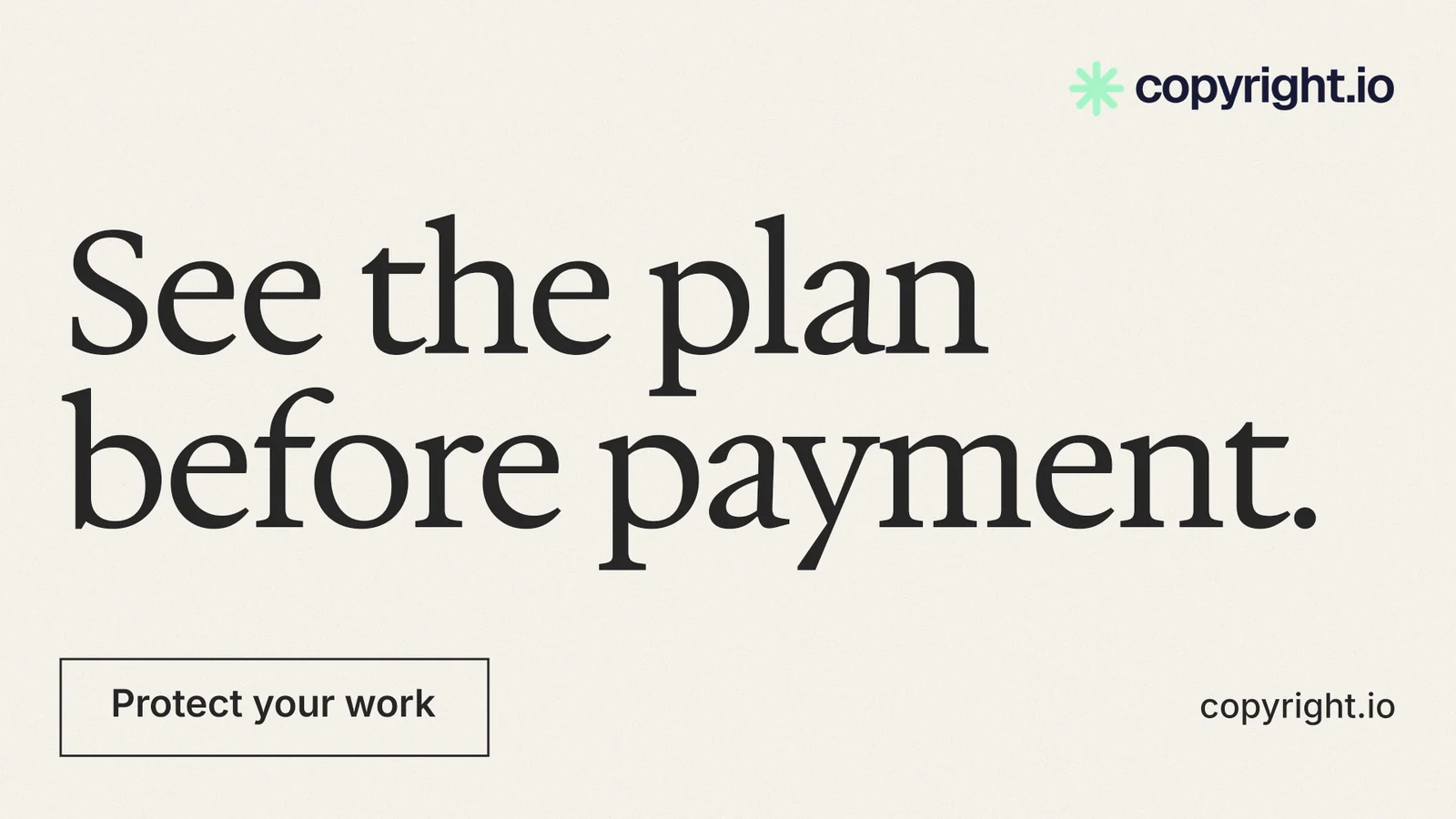 Landscape graphic for copyright.io: "See the plan before payment." Editorial style, poster layout, light palette in white, grey.