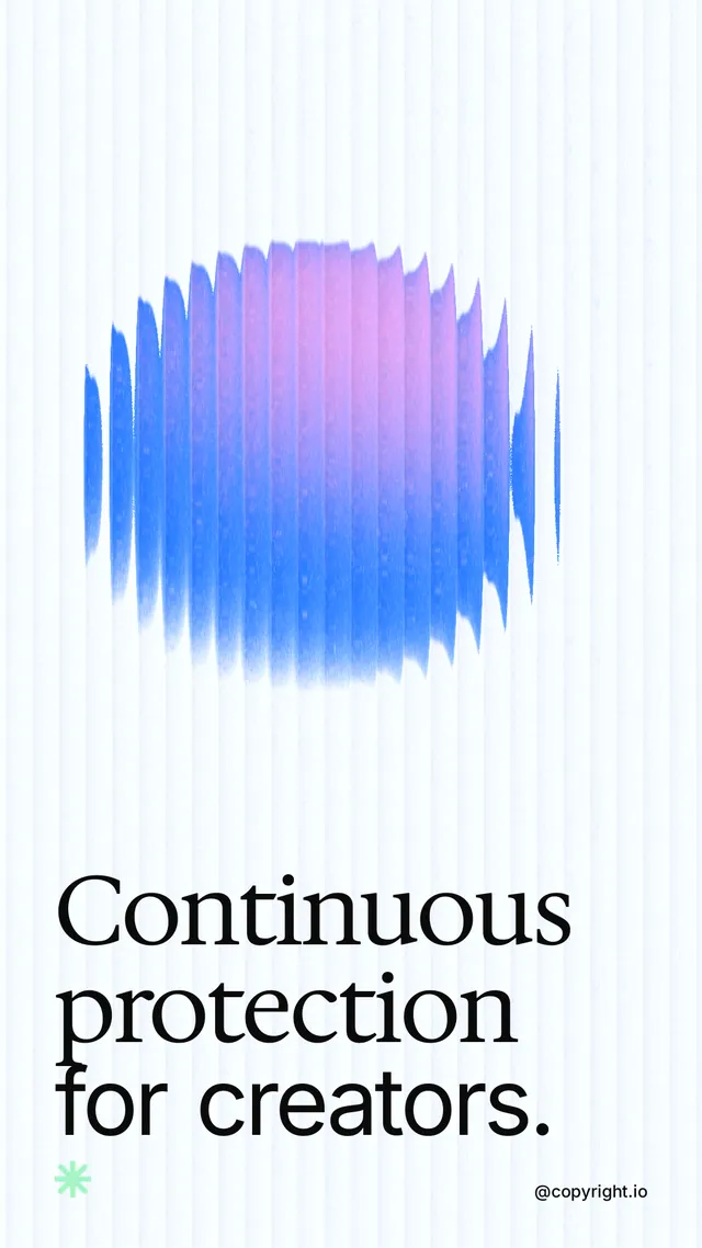 Instagram story for copyright.io: "Continuous protection for creators." Auto 9x16 style, technique:shader field layout, light palette in white, blue.
