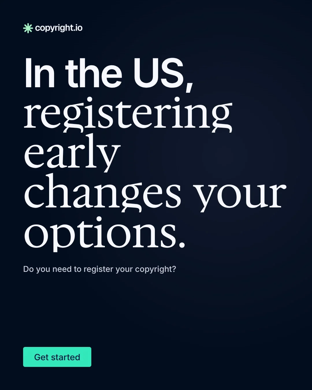 Video for copyright.io: "In the US, registering early changes your options.". Doc motion loop, 8.0 s, dark palette.