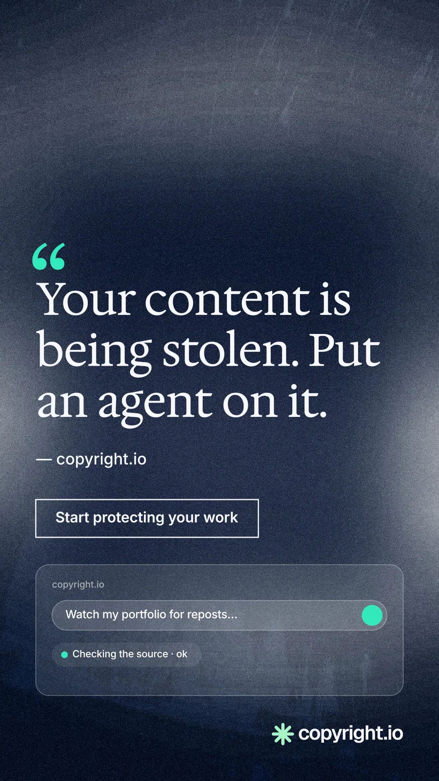 Instagram story for copyright.io: "Your content is being stolen. Put an agent on it." Cyanotype style, quote layout, dark palette in blue, grey.