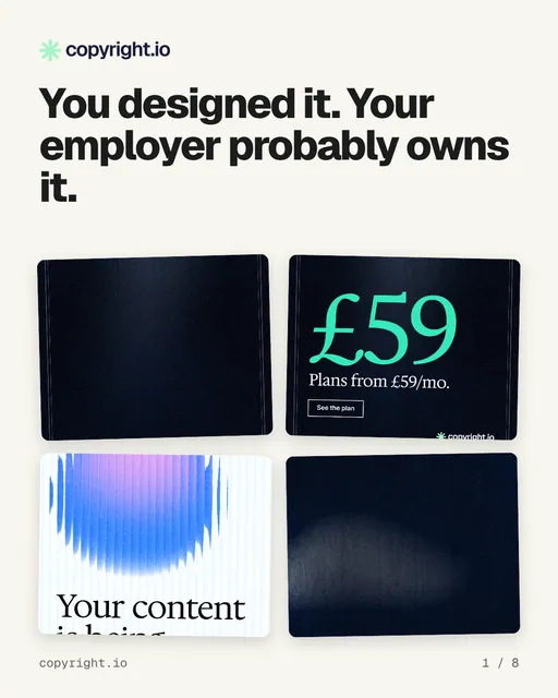 Carousel for copyright.io: "You designed it. Your employer probably owns it.". Collection carousel, 8 slides, light palette.