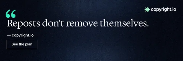 X header for copyright.io: "Reposts don't remove themselves." Dark deco style, quote layout, dark palette in black, blue.