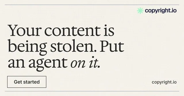 Social ad for copyright.io: "Your content is being stolen. Put an agent on it." Editorial style, poster layout, light palette in white, grey, green.