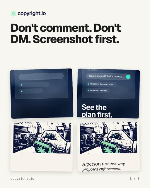 Carousel for copyright.io: "Don't comment. Don't DM. Screenshot first.". Collection carousel, 8 slides, light palette.