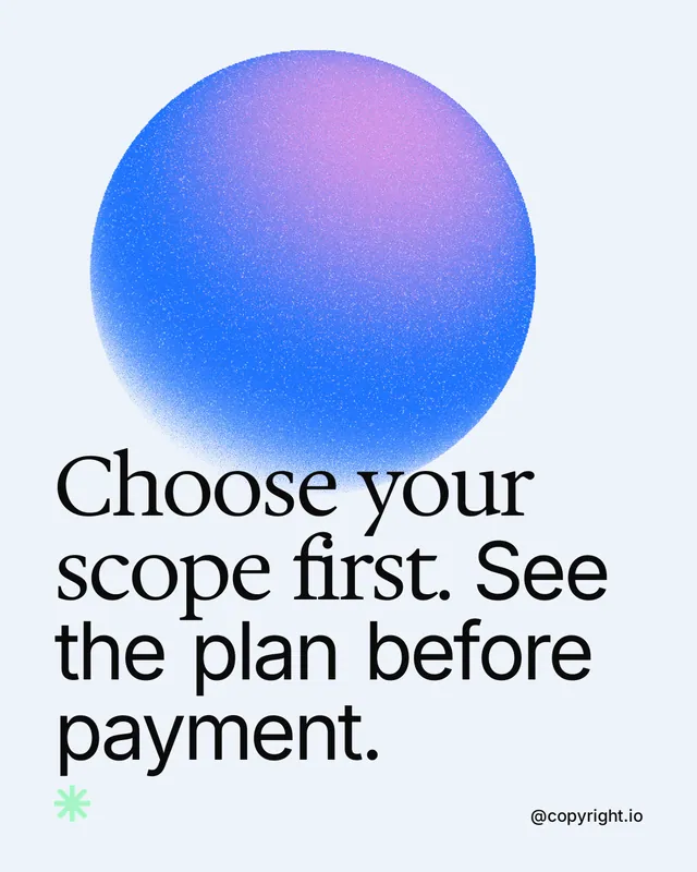 Instagram portrait post for copyright.io: "Choose your scope first. See the plan before payment." Auto 4x5 style, technique:shader field layout, light palette in white, blue.