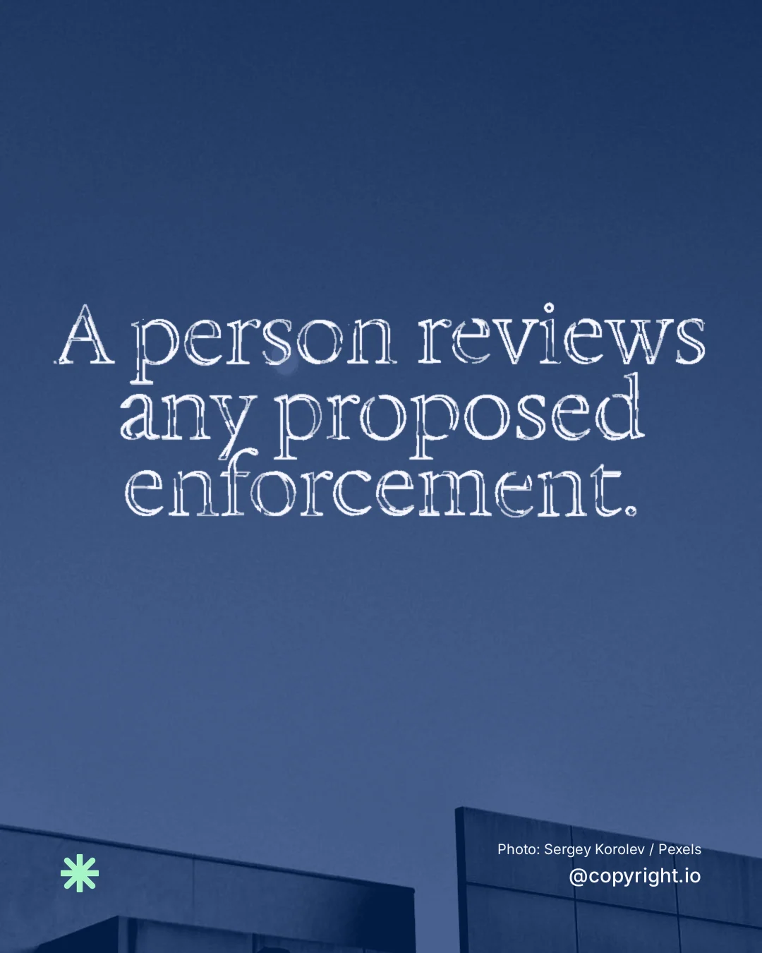 Instagram portrait post for copyright.io: "A person reviews any proposed enforcement." Scribble style, technique:raster type fx layout, dark palette in blue.